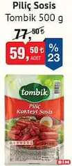 TOMBİK PİLİÇ SOSİS 500 G fiyat ve kampanya bilgisi